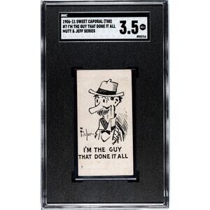 1906-11 Sweet Caporal Mutt & Jeff I’m The Guy That Done It All #7 SGC 3.5 VG+